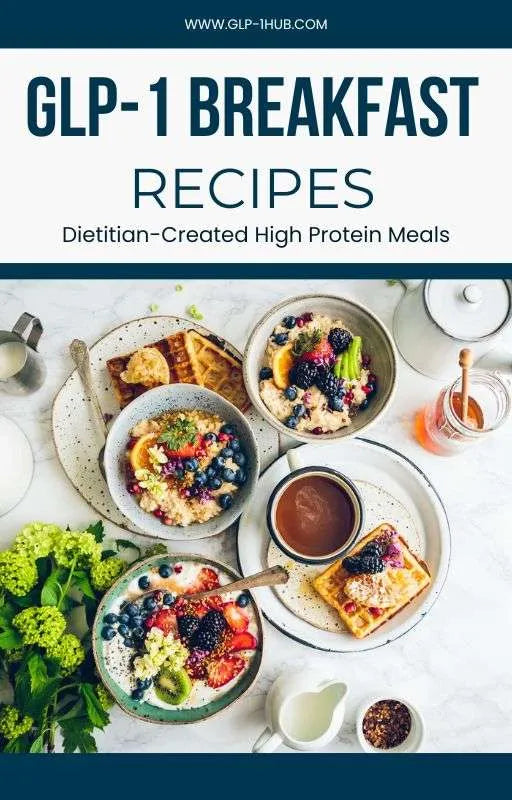GLP-1 Friendly Breakfast Recipes